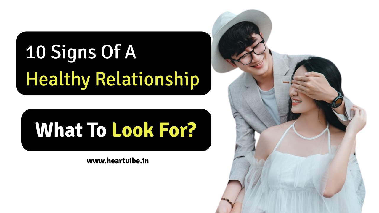 10 Signs of a Healthy Relationship