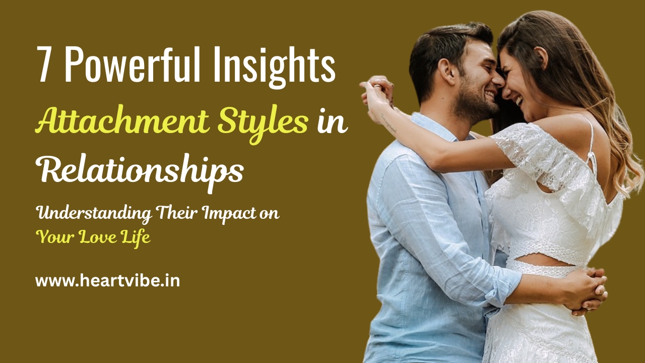 Attachment Styles in Relationships