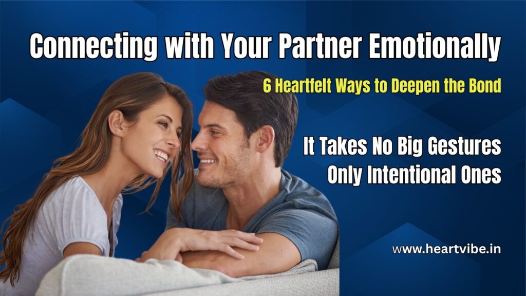 Connecting with Your Partner Emotionally