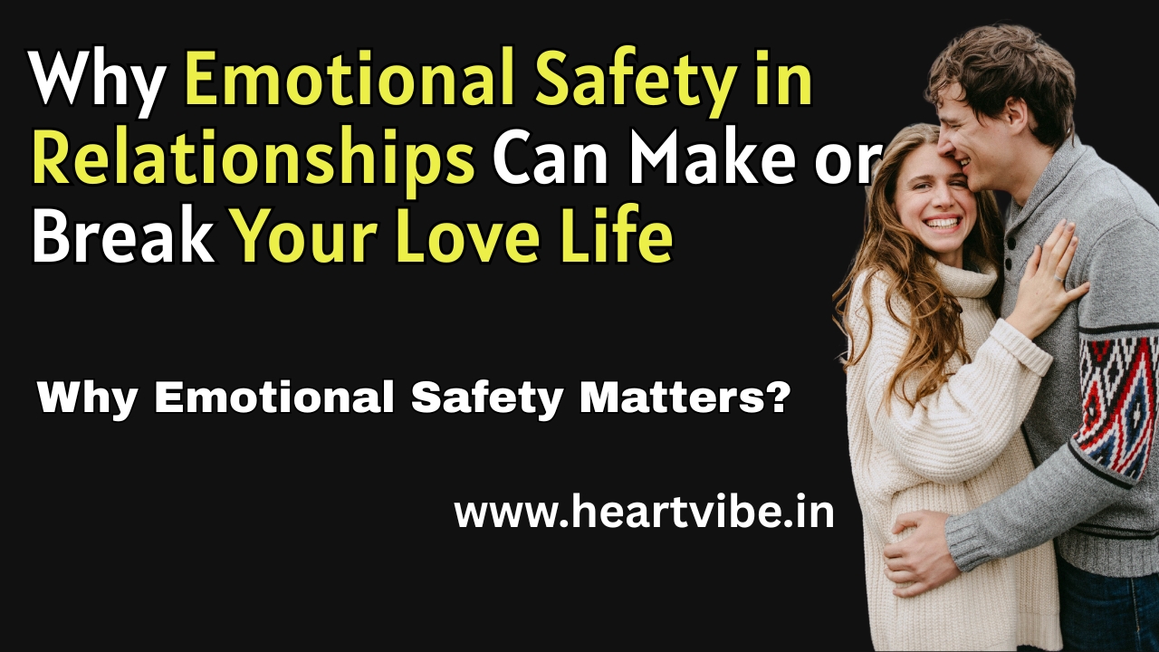 Emotional Safety in Relationships