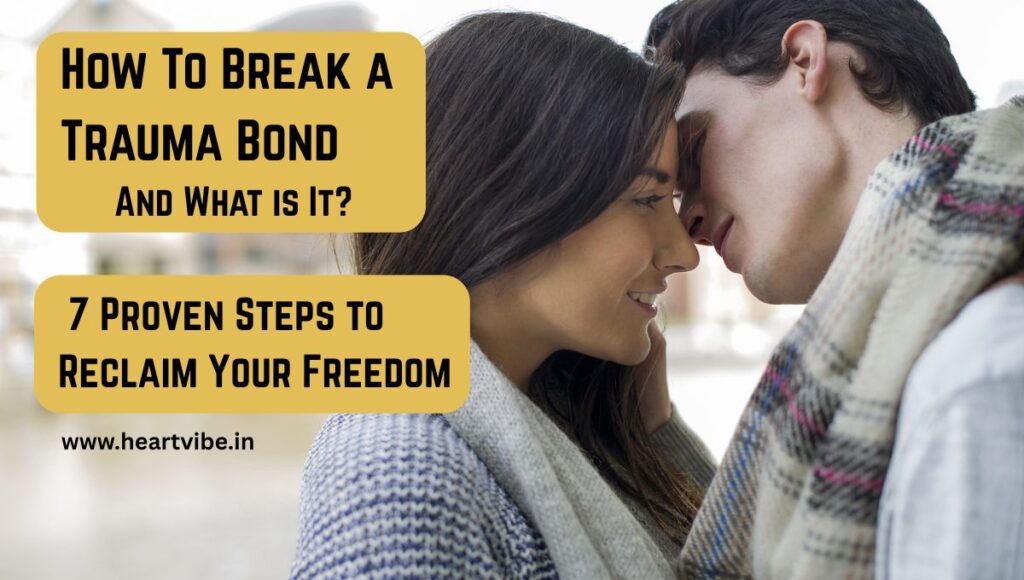 How To Break a Trauma Bond