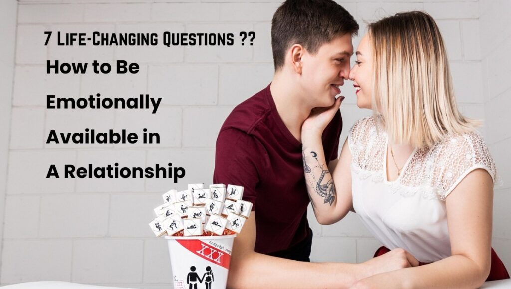 How to Be Emotionally Available in a Relationship