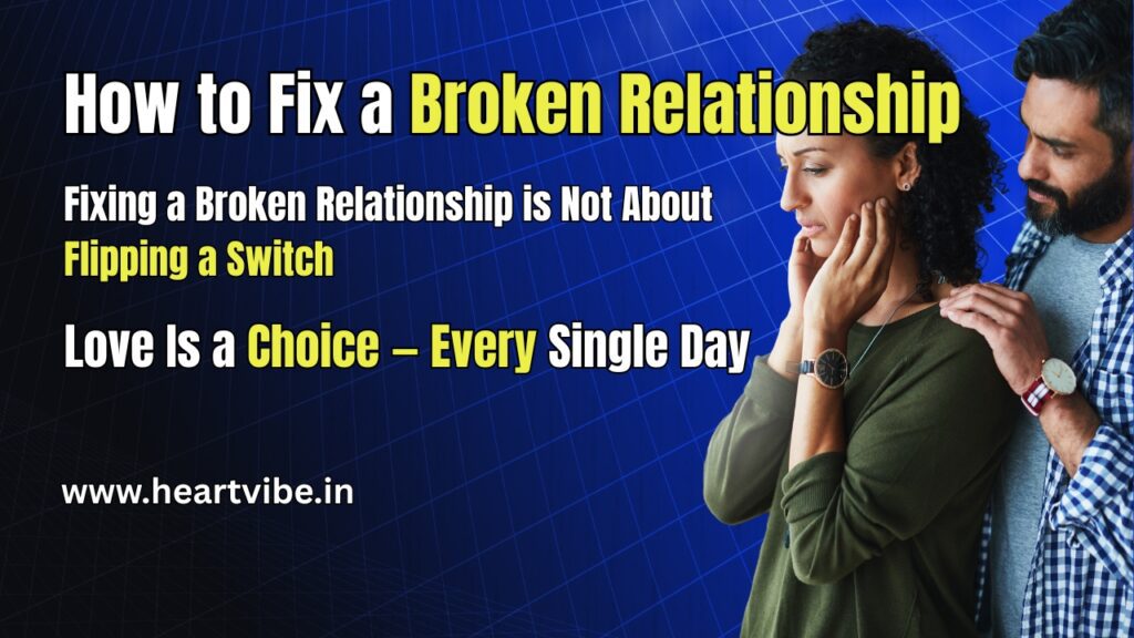 How to Fix a Broken Relationship