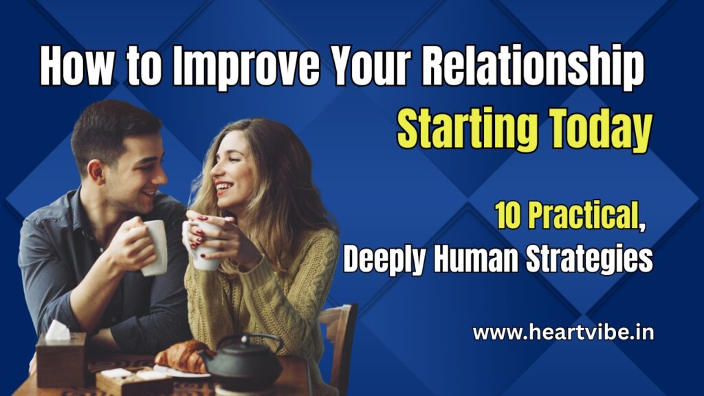 How to Improve Your Relationship