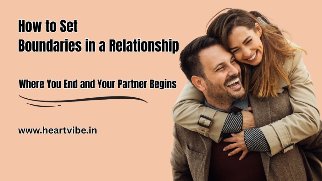 How to Set Boundaries in a Relationship