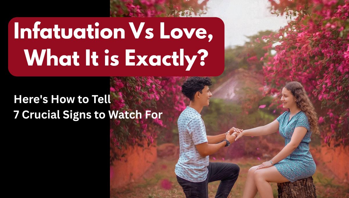 Infatuation Vs Love