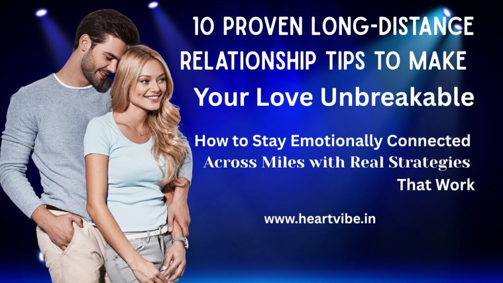 Long-Distance Relationship Tips
