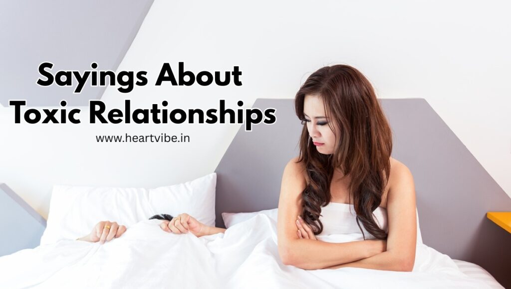 Sayings About Toxic Relationships  