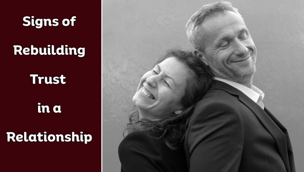 Signs of Rebuilding Trust in a Relationship