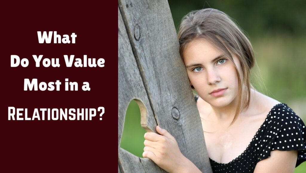 What Do You Value Most in a Relationship? 