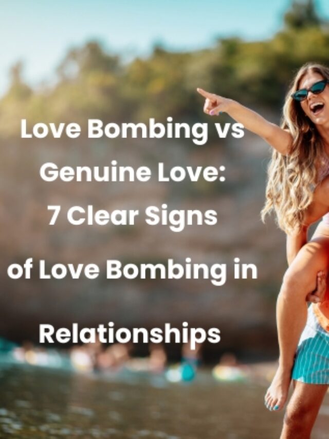 Love Bombing in Relationships