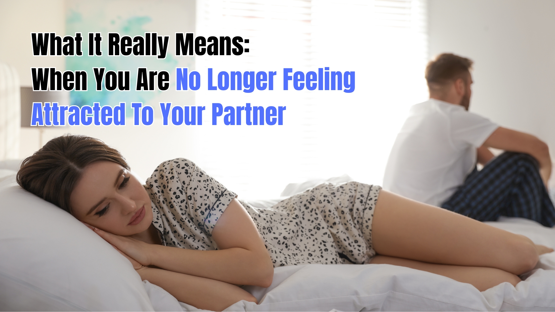 no longer feeling attracted to your partner