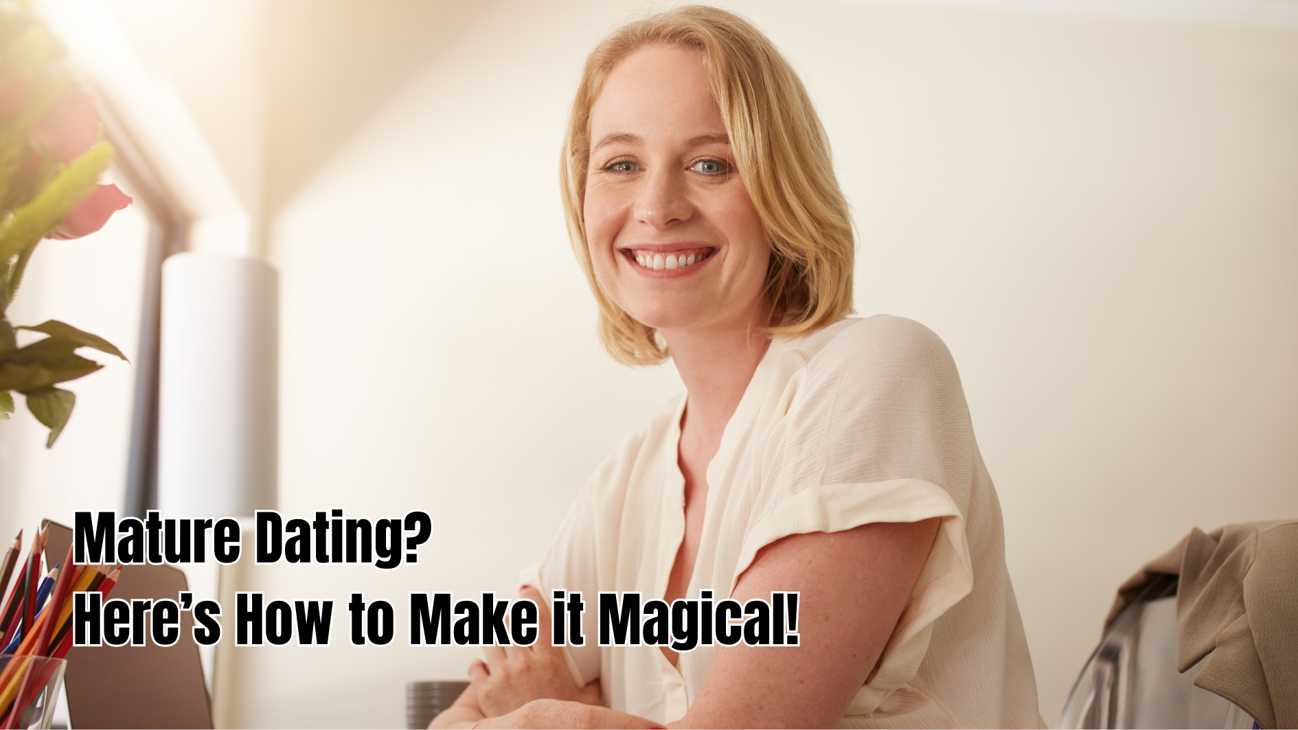 Dating tips for mature women